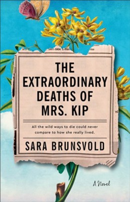 The Extraordinary Deaths of Mrs. Kip - eBook  -     By: Sara Brunsvold
