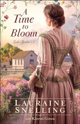 A Time to Bloom (Leah's Garden Book #2) - eBook  -     By: Lauraine Snelling
