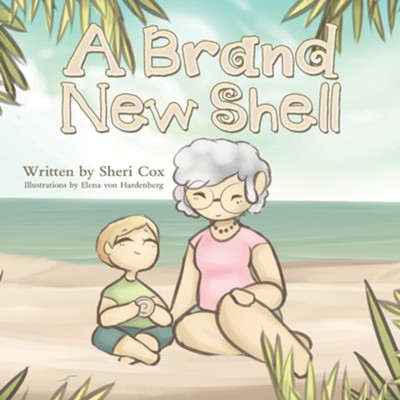 A Brand New Shell - eBook  -     By: Sheri Cox
    Illustrated By: Elena von Hardenberg
