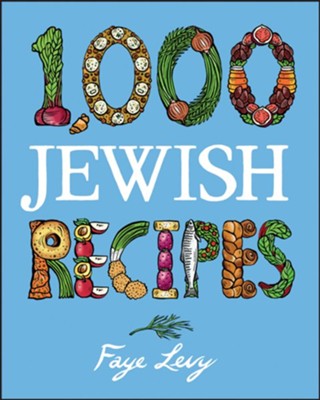 1,000 Jewish Recipes - eBook  -     By: Faye Levy
