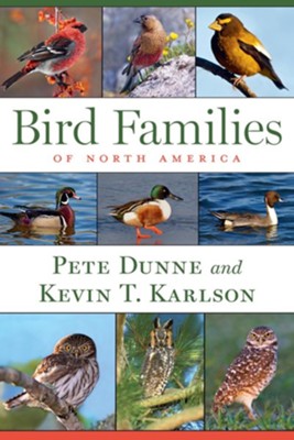Bird Families Of North America - eBook  -     By: Pete Dunne, Kevin T. Karlson
