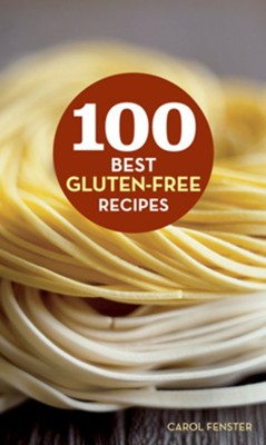 100 Best Gluten-Free Recipes - eBook  -     By: Carol Fenster
