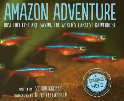 Amazon Adventure: How Tiny Fish Are Saving the World's Largest Rainforest - eBook  -     By: Sy Montgomery
    Illustrated By: Sy Montgomery
