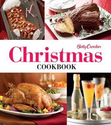 Betty Crocker Christmas Cookbook: Easy Appetizers Festive Cocktails Make-Ahead Brunches Christmas Dinners Food Gifts - eBook  -     By: Betty Crocker
