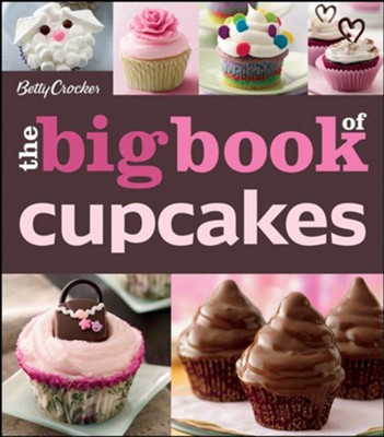 The Betty Crocker The Big Book Of Cupcakes - eBook  - 