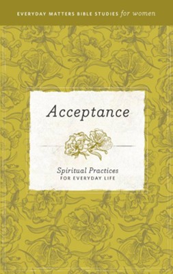 Acceptance: Spiritual Practices for Everyday Life - eBook  - 