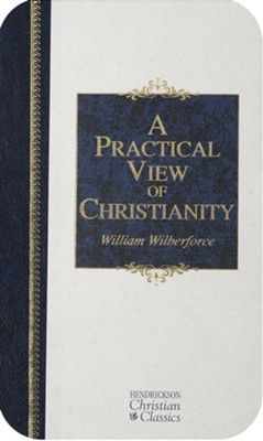 A Practical View of Christianity - eBook  -     By: William Wilberforce
