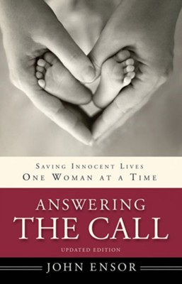 Answering the Call: Saving Innocent Lives One Woman at a Time - eBook  -     By: John Ensor
