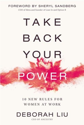 Take Back Your Power: 10 New Rules for Women at Work - eBook: Deborah ...