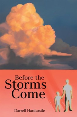 Before the Storms Come - eBook  -     By: Darrell Hardcastle
