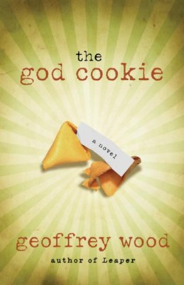 the god cookie: A Novel - eBook  -     By: Geoffrey Wood
