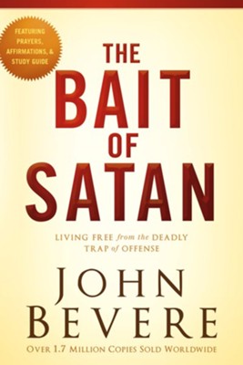 The Bait of Satan, 20th Anniversary Edition: Living Free from the Deadly Trap of Offense - eBook  -     By: John Bevere
