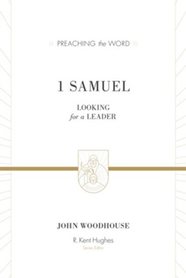 1 Samuel (Redesign): Looking for a Leader - eBook  -     By: John Woodhouse, R. Kent Hughes
