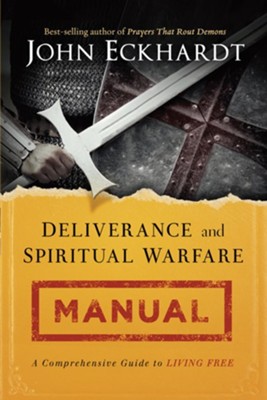 Deliverance and Spiritual Warfare Manual: A Comprehensive Guide to Living Free - eBook  -     By: John Eckhardt
