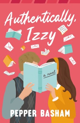 Authentically, Izzy - eBook  -     By: Pepper Basham
