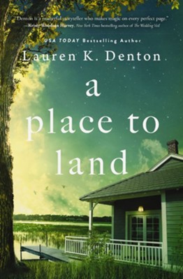 A Place to Land - eBook  -     By: Lauren Denton
