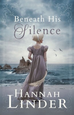 Beneath His Silence - eBook  -     By: Hannah Linder
