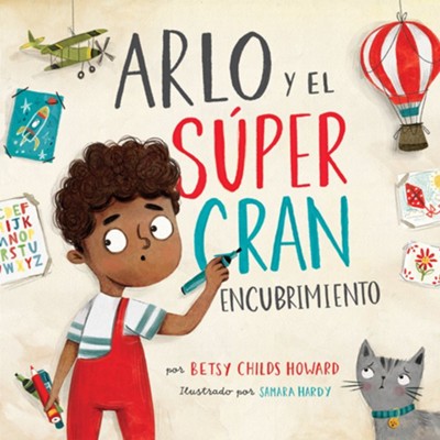 Arlo y el super gran encubrimiento - eBook  -     By: Betsy Childs Howard
    Illustrated By: Samara Hardy
