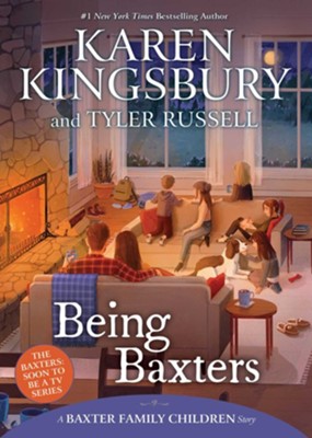 Being Baxters - eBook  -     By: Karen Kingsbury, Tyler Russell
    Illustrated By: Olivia Chin Mueller

