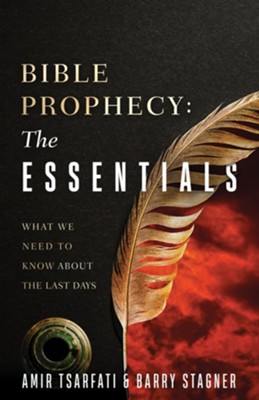 Bible Prophecy: The Essentials: What We Need to Know About the Last Days - eBook  -     By: Amir Tsarfati, Barry Stagner
