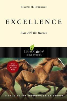 Excellence: Run with the Horses - eBook  -     By: Eugene H. Peterson
