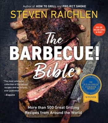 The Barbecue! Bible: More than 500 Great Grilling Recipes from Around the World - eBook  -     By: Steven Raichlen
