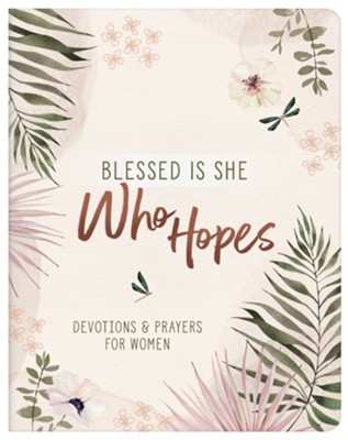 Blessed Is She Who Hopes: Devotions & Prayers for Women - eBook  -     By: Rae Simons
