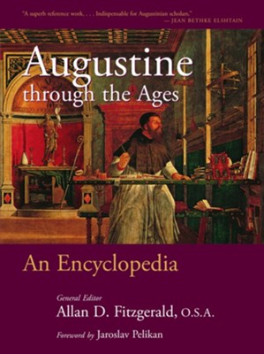 Augustine through the Ages: An Encyclopedia - eBook  -     Edited By: Allan D. Fitzgerald O.S.A.
    By: Edited by Allan D. Fitzgerald
