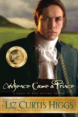 Whence Came a Prince - eBook Lowlands of Scotland Series #3  -     By: Liz Curtis Higgs
