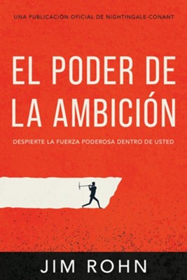 El Poder De La Ambicion (The Power of Ambition): Despierta La Fuerza Poderosa Dentro De Ti - eBook  -     By: Jim Rohn
