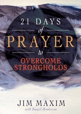 21 Days of Prayer to Overcome Strongholds - eBook  -     By: Jim Maxim, With Daniel Henderson
