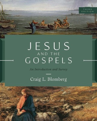 Jesus and the Gospels, Third Edition: An Introduction and Survey / New edition - eBook  -     By: Craig L. Blomberg
