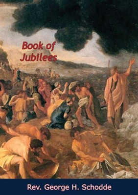Book of Jubilees - eBook  -     By: Rev.George H. Schodde
