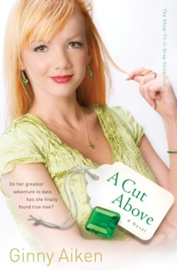 Cut Above, A: A Novel - eBook The Shop-Til-U-Drop Series #3  -     By: Ginny Aiken
