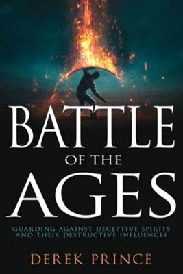 Battle of the Ages - eBook  -     By: Derek Prince
