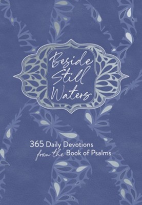 Beside Still Waters: 365 Daily Devotions from the Book of Psalms - eBook  - 
