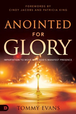 Anointed for Glory: Impartation to Move with God's Manifest Presence - eBook  -     By: Tommy Evans
