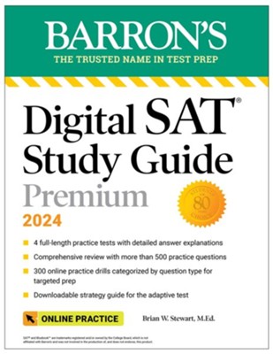 Digital SAT Study Guide Premium, 2024: 7 Practice Tests + Comprehensive Review + Online Practice - eBook  -     By: Brian W. Stewart M.Ed.

