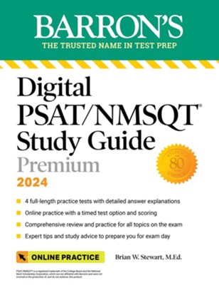 Digital PSAT/NMSQT Study Guide Premium, 2024: 4 Practice Tests + Comprehensive Review + Online Practice - eBook  -     By: Brian W. Stewart M.Ed.
