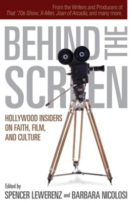 Behind the Screen: Hollywood Insiders on Faith, Film, and Culture - eBook  -     By: John Stott
