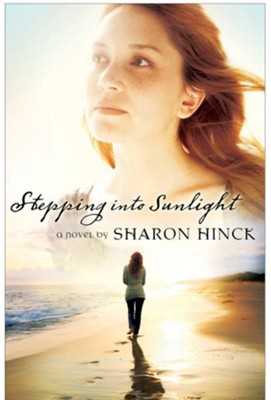 Stepping Into Sunlight - eBook  -     By: Sharon Hinck
