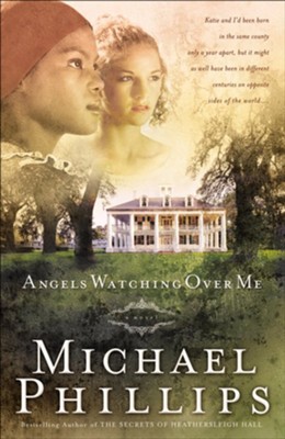 Angels Watching Over Me - eBook  -     By: Michael Phillips
