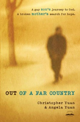 Out of a Far Country - eBook  -     By: Christopher Yuan, Angela Yuan
