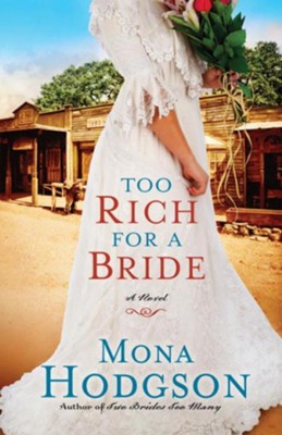 Too Rich for a Bride: A Novel - eBook  -     By: Mona Hodgson
