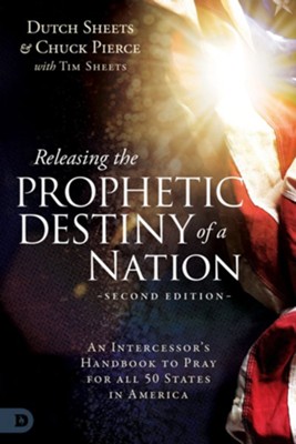 Releasing the Prophetic Destiny of a Nation [Second Edition]: An ...