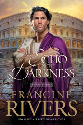Echo In The Darkness, Mark Of The Lion Series #2   -     By: Francine Rivers
