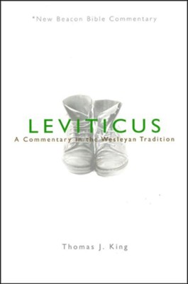 Leviticus: A Commentary in the Wesleyan Tradition [NBBC]   -     By: Thomas J. King
