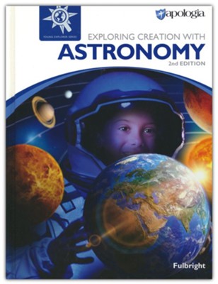 Apologia Exploring Creation with Astronomy Textbook (2nd Edition)   -     By: Jeannie Fulbright
