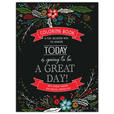Today Is Going to Be a Great Day! Coloring Book for  Adults    - 