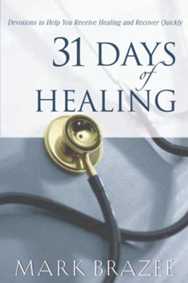 31 Days of Healing - eBook  -     By: Mark Brazee

